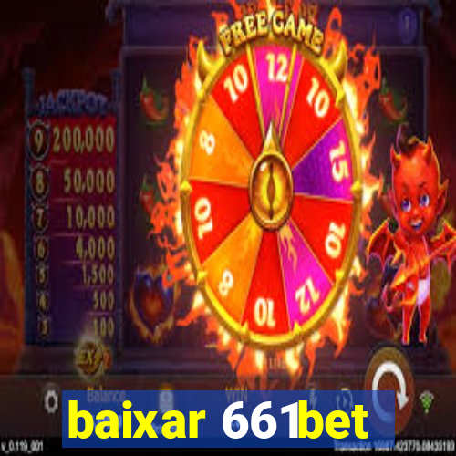 baixar 661bet